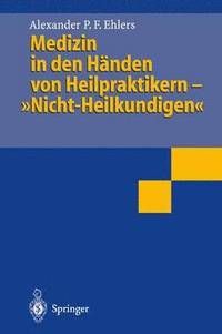 bokomslag Medizin in den Hnden von Heilpraktikern- Nicht-Heilkundigen