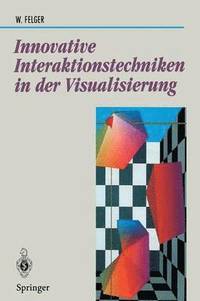 bokomslag Innovative Interaktionstechniken in der Visualisierung