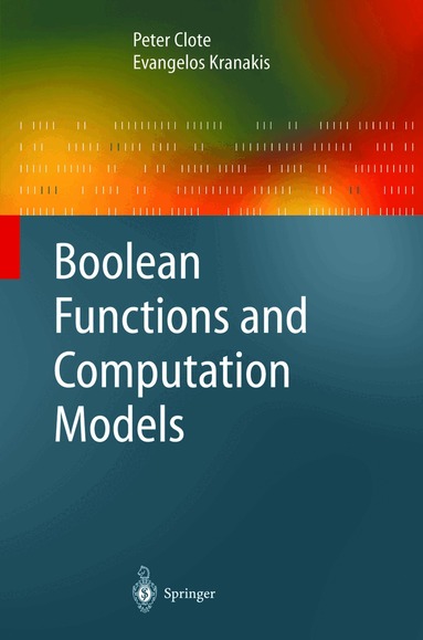 Peter Clote, Evangelos Kranakis - Boolean Functions and Computation Models, Inbunden