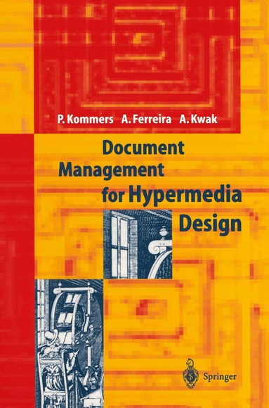 Piet A.M. Kommers, Alcindo F. Ferreira, Alex W. Kwak - Document Management for Hypermedia Design, Häftad