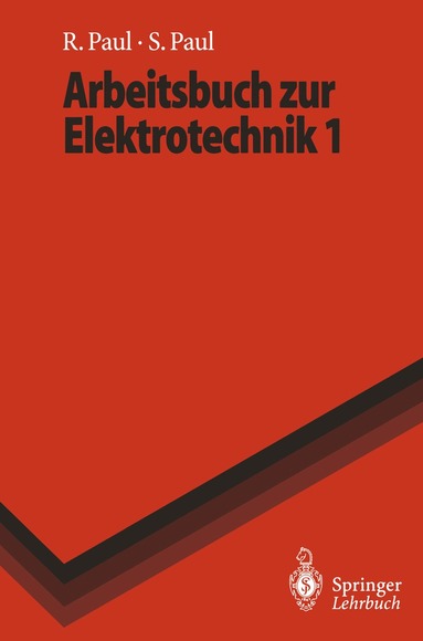 Reinhold Paul, Steffen Paul - Arbeitsbuch zur Elektrotechnik 1, Häftad