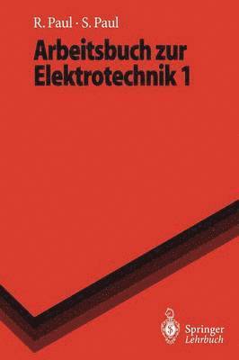 Arbeitsbuch zur Elektrotechnik 1 1