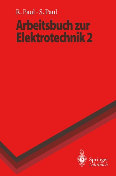 Reinhold Paul, Steffen Paul - Arbeitsbuch zur Elektrotechnik, Häftad