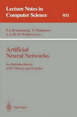 P.J. Braspenning, F. Thuijsman, A.J.M.M. Weijters - Artificial Neural Networks, Häftad