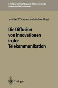 bokomslag Die Diffusion von Innovationen in der Telekommunikation