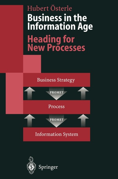 Hubert Österle - Business in the Information Age, Inbunden