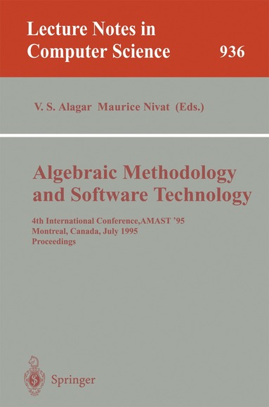 V.S. Alagar, Maurice Nivat - Algebraic Methodology and Software Technology, Häftad