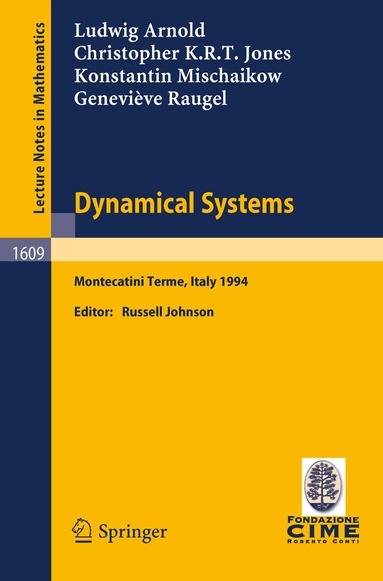 Ludwig Arnold, Christopher K.R.T. Jones, Konstantin Mischaikow, Genevieve Raugel, Russell Johnson - Dynamical Systems, Häftad
