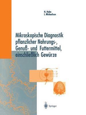 bokomslag Mikroskopische Diagnostik pflanzlicher Nahrungs-, Genu- und Futtermittel, einschlielich Gewrze