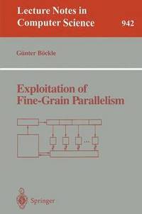 bokomslag Exploitation of Fine-Grain Parallelism