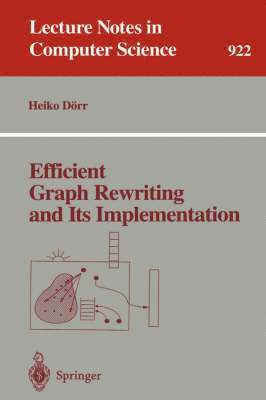 Heiko Dörr - Efficient Graph Rewriting and Its Implementation, Häftad