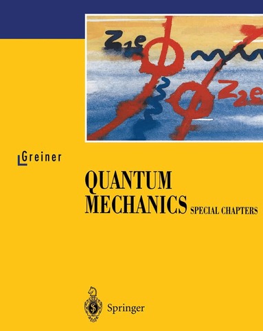 Walter Greiner - Quantum Mechanics, Häftad