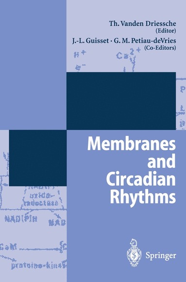 Therese vanden Driessche - Membranes and Circadian Rythms, Häftad