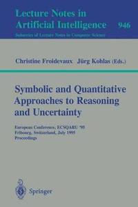 bokomslag Symbolic and Quantitative Approaches to Reasoning and Uncertainty