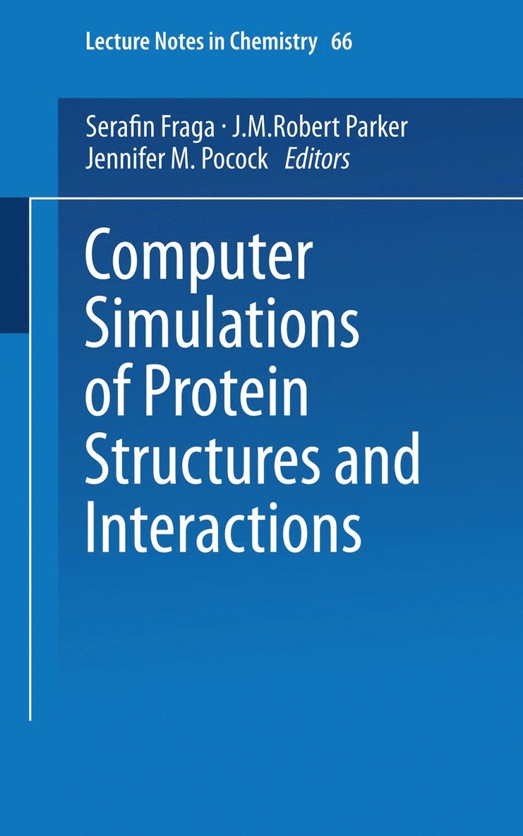 Serafin Fraga, J.M.Robert Parker, Jennifer M. Pocock, J. M. Robert Parker - Computer Simulations of Protein Structures and Interactions, Häftad