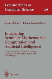 bokomslag Integrating Symbolic Mathematical Computation and Artificial Intelligence