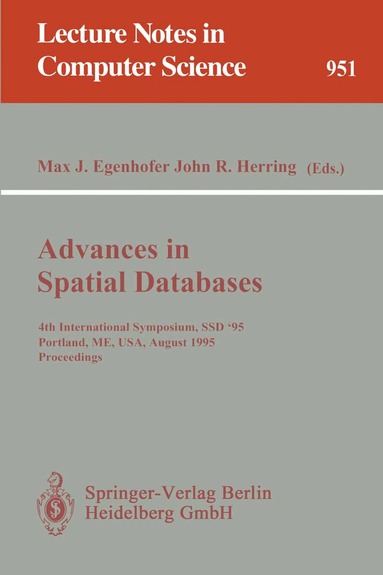 Max J. Egenhofer, John R. Herring - Advances in Spatial Databases, Häftad