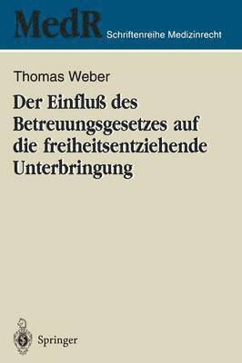bokomslag Der Einfluß des Betreuungsgesetzes auf die freiheitsentziehende Unterbringung