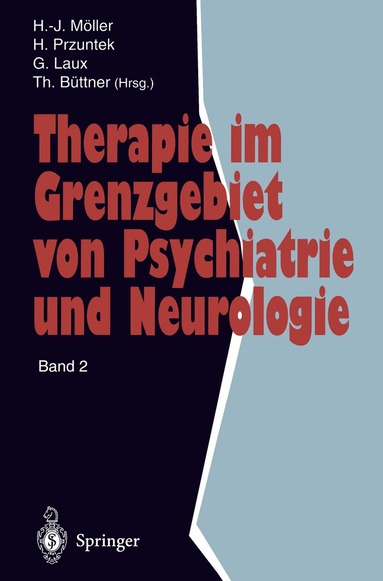 Hans-Jürgen Möller, Horst Przuntek, Gerd Laux, Thomas Büttner - Therapie im Grenzgebiet von Psychiatrie und Neurologie, Häftad