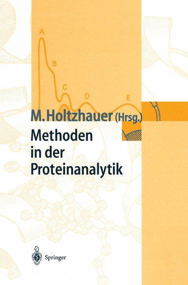 Martin Holtzhauer - Methoden in der Proteinanalytik, Inbunden