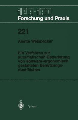 Ein Verfahren zur automatischen Generierung von software-ergonomisch gestalteten Benutzungsoberflächen