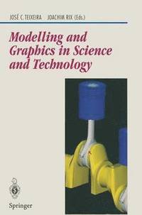 bokomslag Modelling and Graphics in Science and Technology