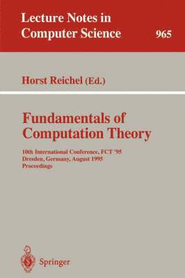 Horst Reichel - Fundamentals of Computation Theory, Häftad