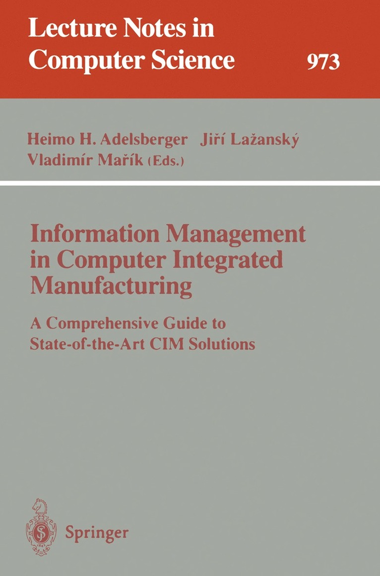 Heimo H. Adelsberger, Jiri Lazansky, Vladimir Marik - Information Management in Computer Integrated Manufacturing, Häftad