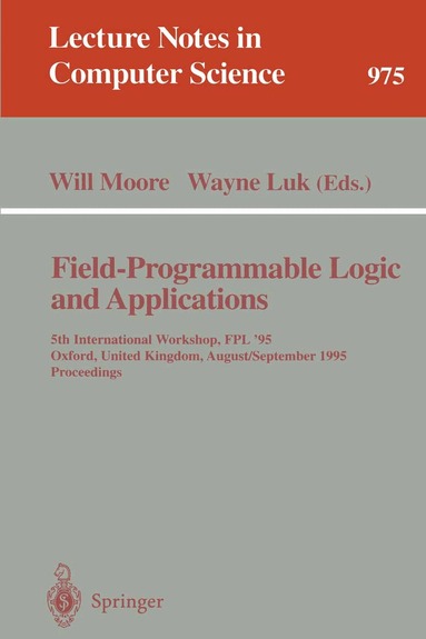 Will Moore, Wayne Luk - Field-Programmable Logic and Applications, Häftad