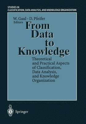 Wolfgang A. Gaul, Dietmar Pfeifer, Wolfgang Gaul - From Data to Knowledge, Häftad