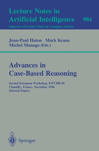 Jean-Paul Haton, Mark Keane, Michel Manago - Advances in Case-Based Reasoning, Häftad