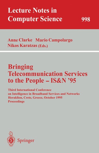 Anne Clarke, Mario Campolargo, Nikos Karatzas - Bringing Telecommunication Services to the People - IS&N '95, Häftad