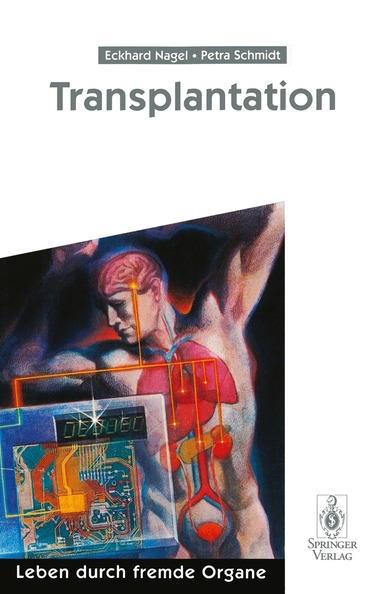 Eckhard Nagel, Petra Schmidt, Rudolf Pichlmayr - Transplantation, Häftad