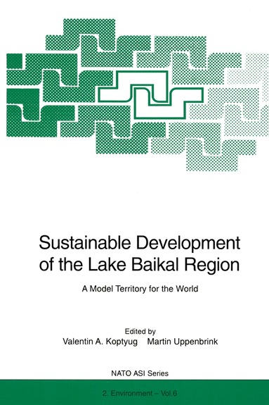 Valentin A. Koptyug, Martin Uppenbrink - Sustainable Development of the Lake Baikal Region, Inbunden