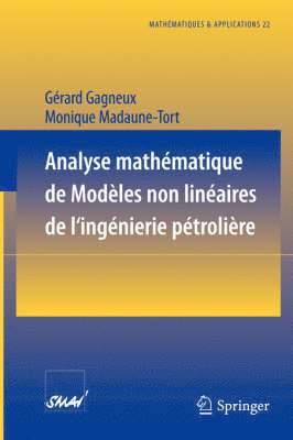 Gerard Gagneux, Monique Madaune-Tort - Analyse mathématique de modèles non linéaires de l'ingénierie pétrolière, Häftad