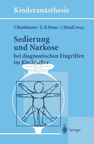 T. Beushausen, G.-B. Kraus, J. Strauß - Sedierung und Narkose, Häftad