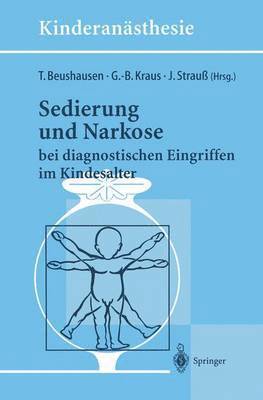 T. Beushausen, G.-B. Kraus, J. Strauß, G. -B Kraus, G. -B. Kraus - Sedierung und Narkose, Häftad