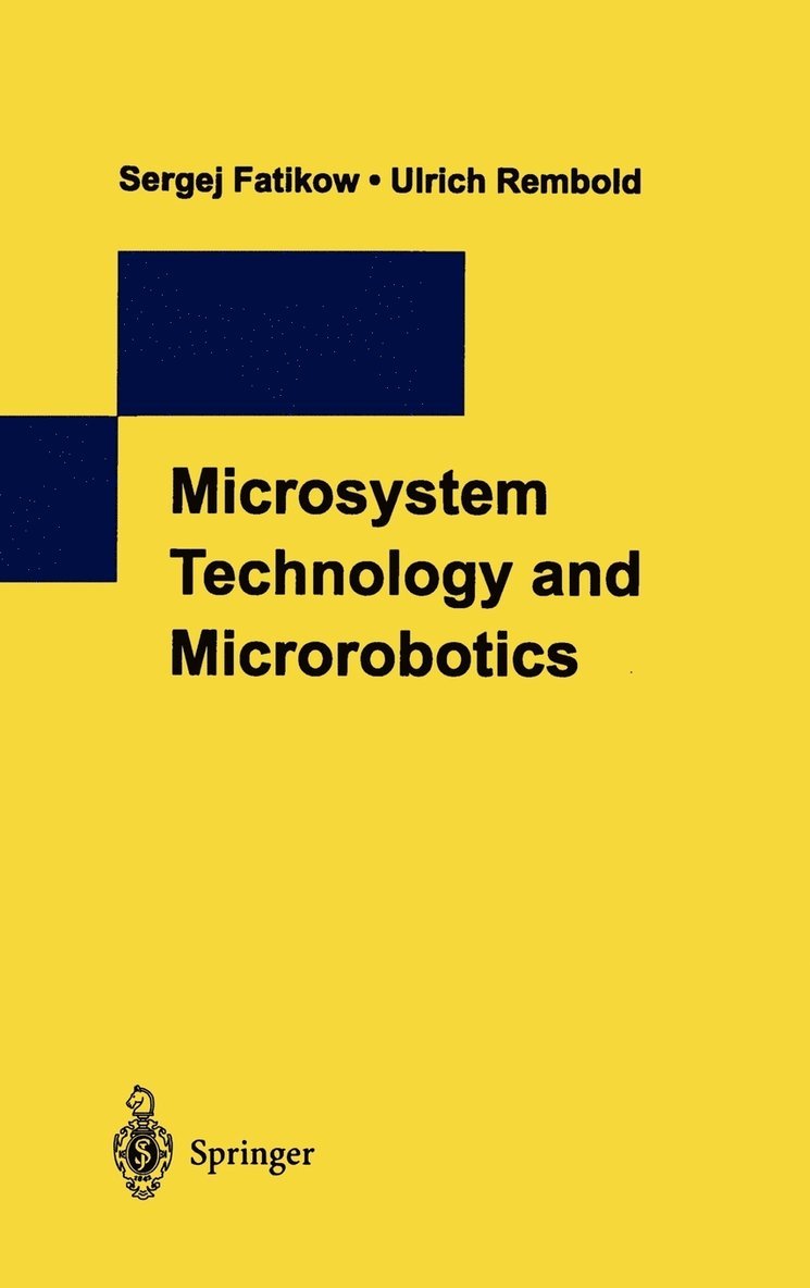 Microsystem Technology and Microrobotics 1