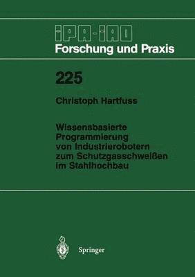 bokomslag Wissensbasierte Programmierung von Industrierobotern zum Schutzgasschweißen im Stahlhochbau