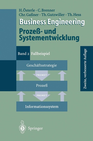 Hubert Österle, Claudia Brenner, Christian Gaßner, Thomas Gutzwiller, Thomas Hess - Business Engineering Prozeß- und Systementwicklung, Häftad