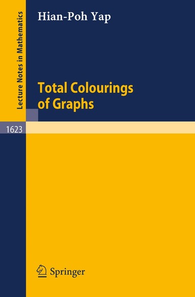 Hian Poh Yap - Total Colourings of Graphs, Häftad