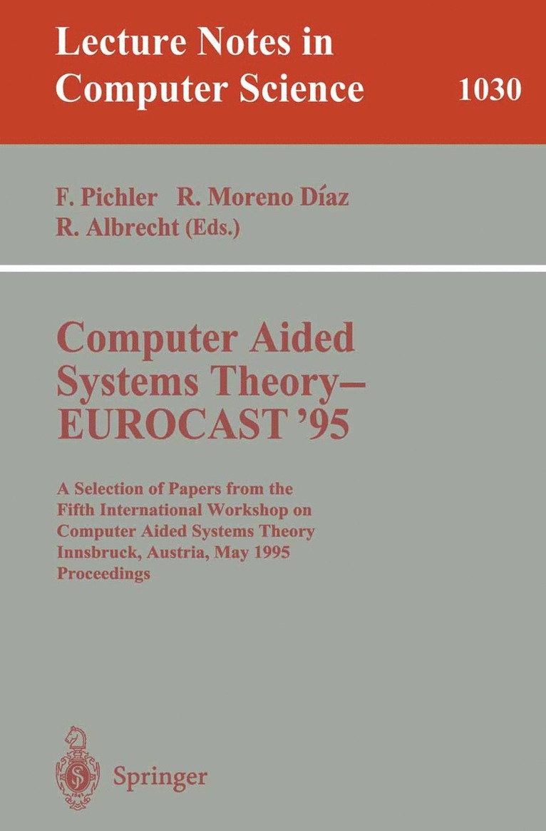 Franz Pichler, Roberto Moreno-Diaz, Rudolf Albrecht - Computer Aided Systems Theory - EUROCAST '95, Häftad