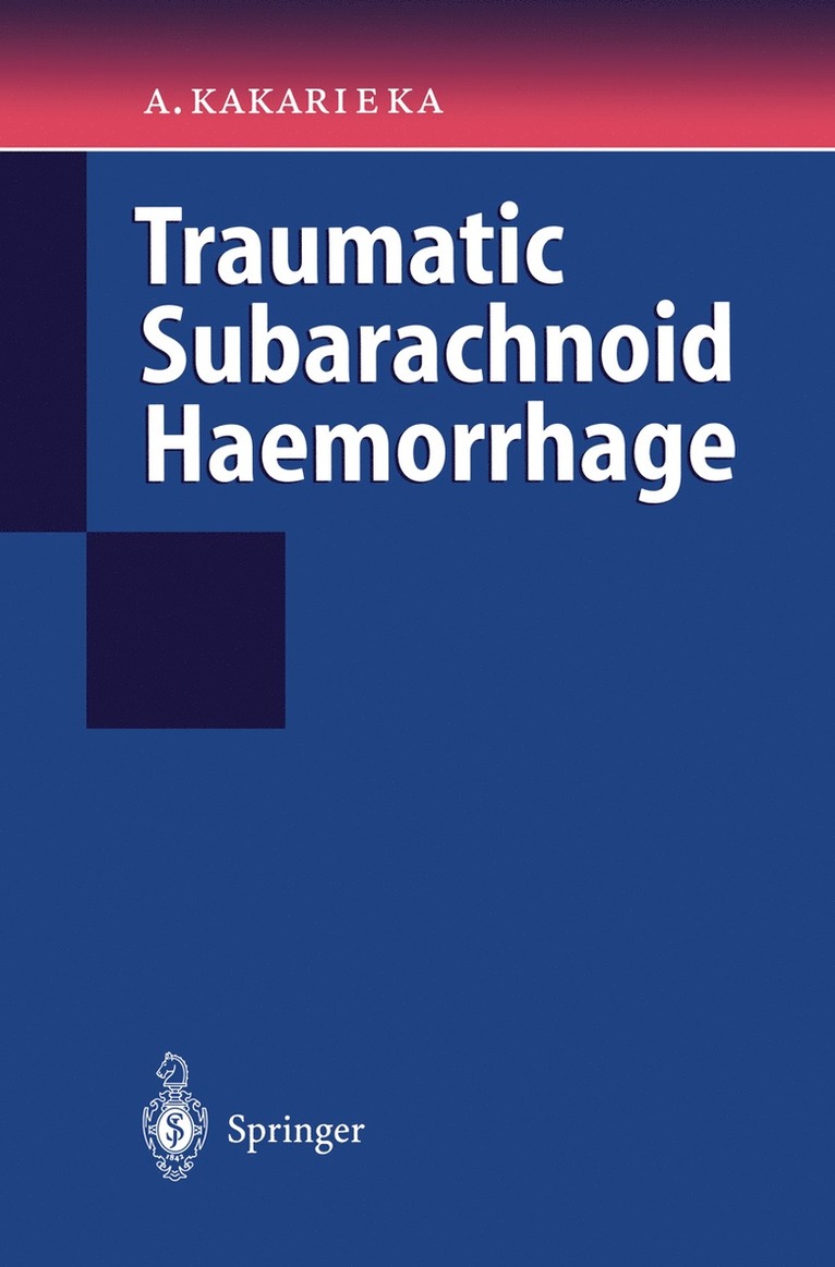 Algirdas Kakarieka - Traumatic Subarachnoid Haemorrhage, Häftad