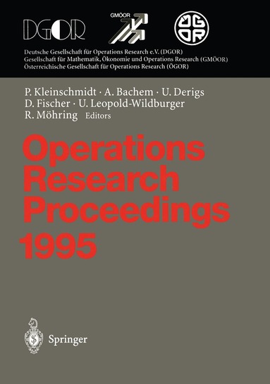 Peter Kleinschmidt, Achim Bachem, Ulrich Derigs, Dietrich Fischer, Ulrike Leopold-Wildburger, Rolf Möhring - Operations Research Proceedings 1995, Häftad