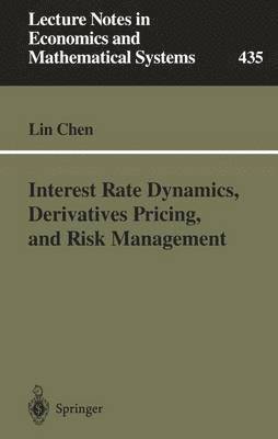 Interest Rate Dynamics, Derivatives Pricing, and Risk Management 1