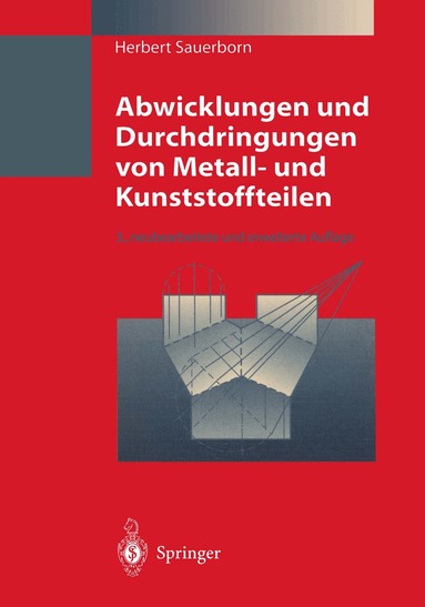 Herbert Sauerborn - Abwicklungen und Durchdringungen von Metall- und Kunststoffteilen, Häftad