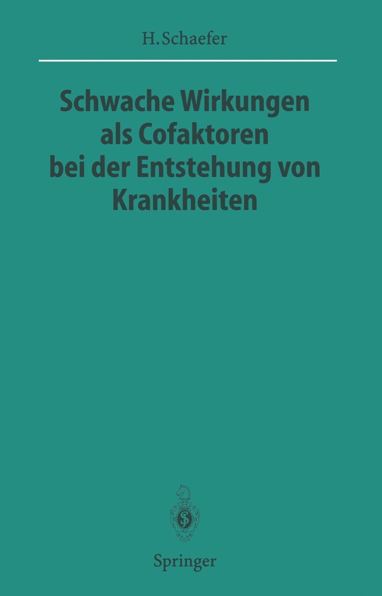 Schwache Wirkungen als Cofaktoren bei der Entstehung von Krankheiten 1