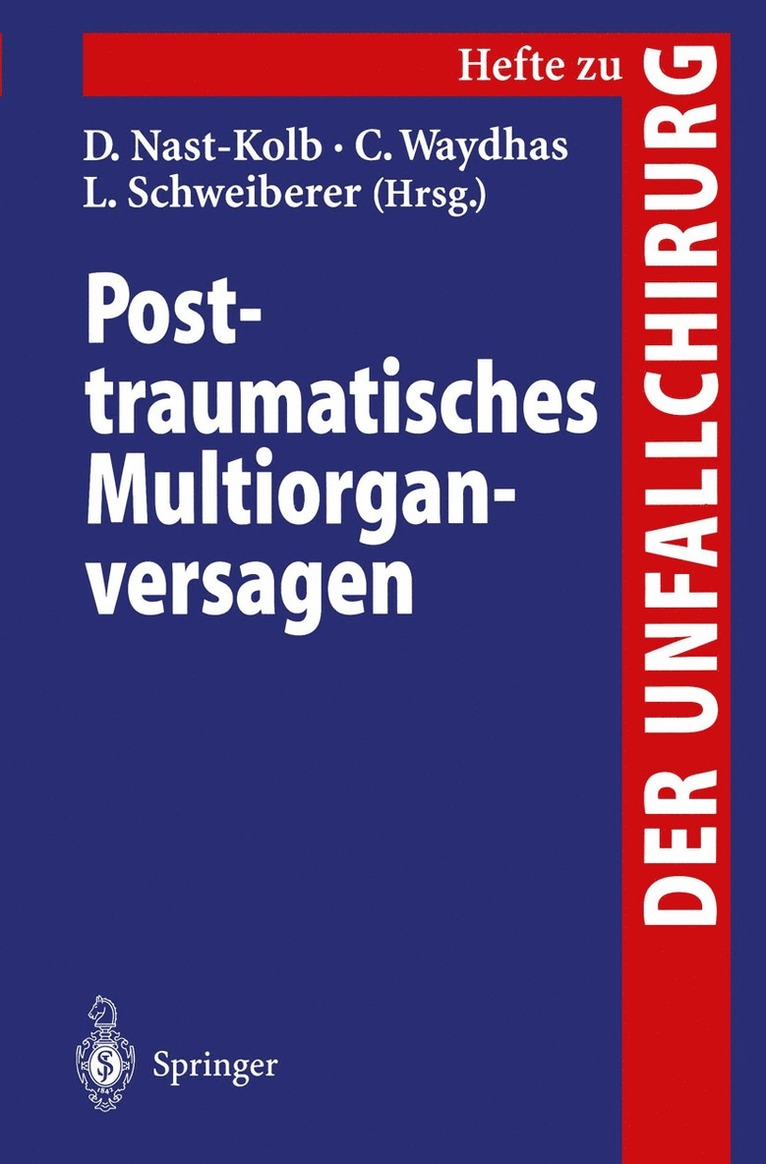 D. Nast-Kolb, C. Waydhas, L. Schweiberer - Posttraumatisches Multiorganversagen, Häftad