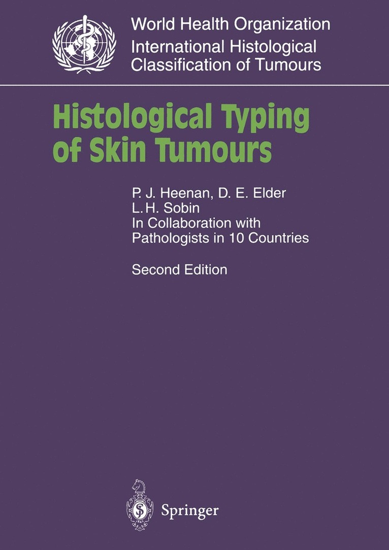 P.J. Heenan, D. Elder, L.H. Sobin, P. J. Heenan, L. H. Sobin, P.J. Heenan, D. Elder - Histological Typing of Skin Tumours, Häftad