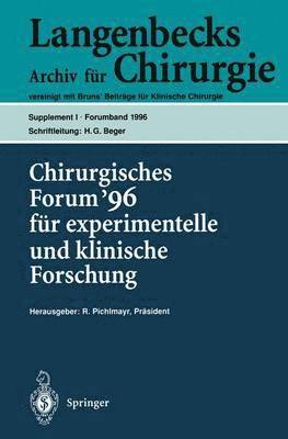 Chirurgisches Forum 96 fur experimentelle und klinische Forschung 1